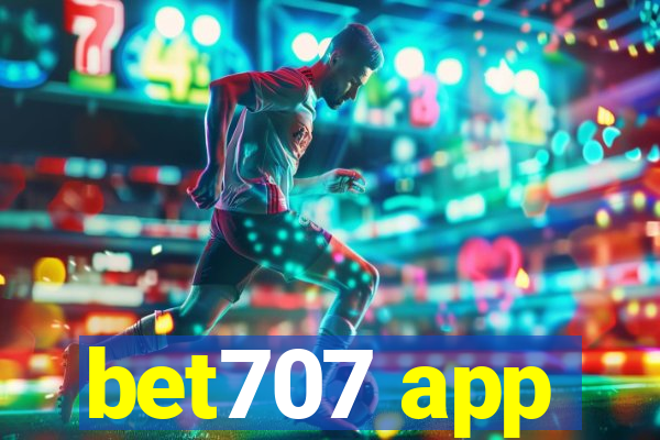 bet707 app